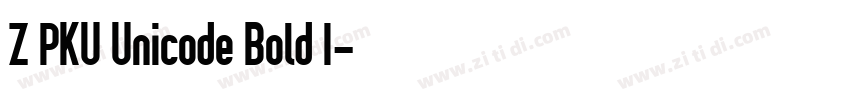 Z PKU Unicode Bold I字体转换